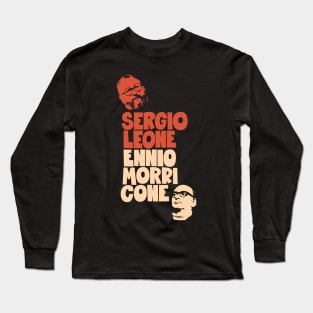 Sergio Leone and Enio Morricone - Maestros Unite Long Sleeve T-Shirt